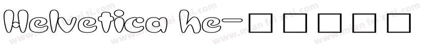 Helvetica he字体转换